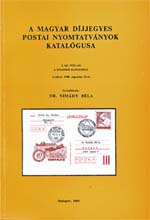 Dr. Simády Béla: A MAGYAR DÍJJEGYES POSTAI NYOMTATVÁNYOK KATALÓGUSA 2. sz. pótlás