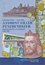 3. A FORINT - FILLÉR PÉNZRENDSZER Magyarország fém- és papírpénzei 1946-2006.