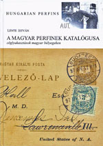 Lente István: A MAGYAR PERFINEK KATALÓGUSA céglyukasztások magyar bélyegeken AMIG A KÉSZLET TART!!!!!!